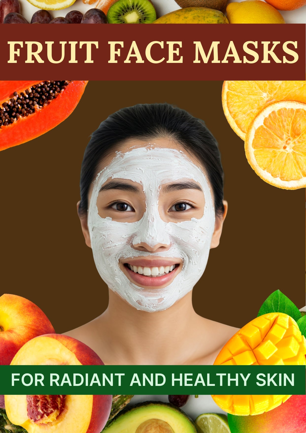 FRUIT FACE MASKS FOR RADIANT AND HEALTHY SKIN
