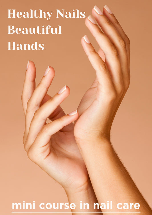 Mini-Course: “Healthy Nails — Beautiful Hands” + FREE GIFT